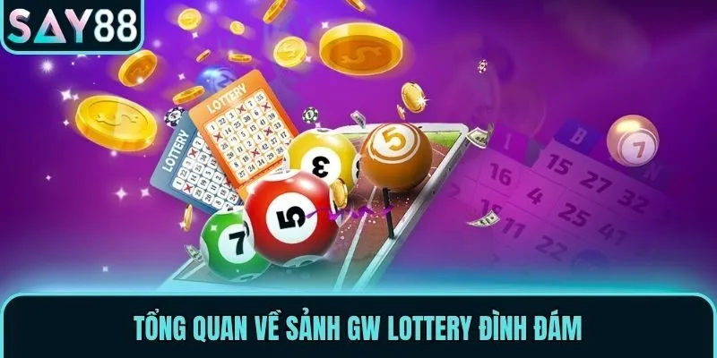 GW Lottery - Dự Đoán Kết Quả Xổ Số Săn Thưởng Lên Đến 1:900 1 Tổng quan về sảnh GW Lottery đình đám